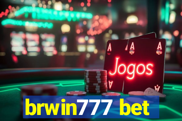 brwin777 bet